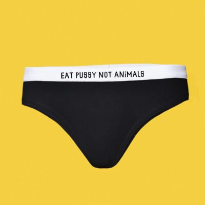 EAT PUSSY NOT ANIMALS - figi bambusowe damskie